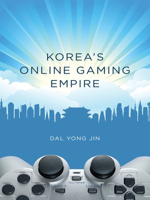 cover image of Korea's Online Gaming Empire